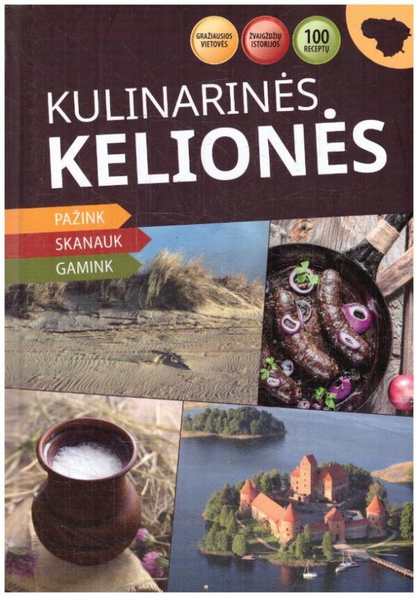 Kulinarinės kelionės: kulinarinių kelionių po Lietuvą vadovas - Daiva Dmuchovska, Vytautas Kandrotas