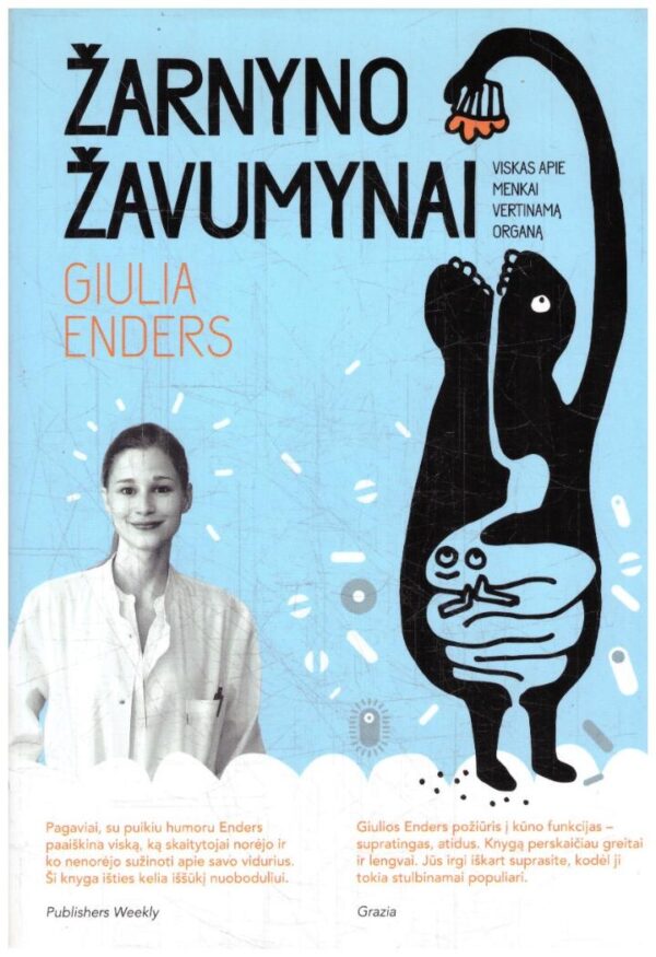 Žarnyno žavumynai. Viskas apie menkai vertinamą organą - Giulia Enders