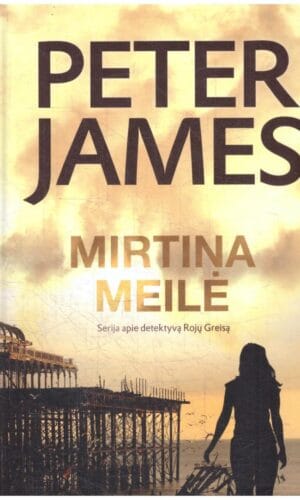 Mirtina meilė - Peter James