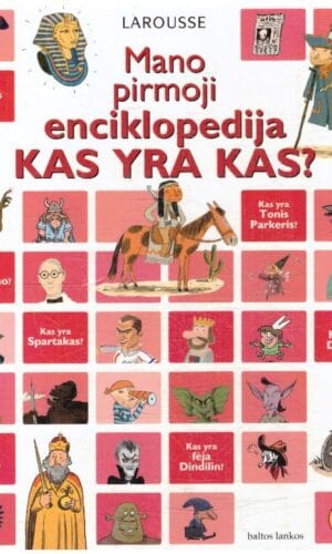Mano pirmoji enciklopedija. Kas tai yra? - Larousse
