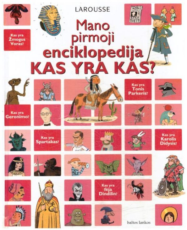 Mano pirmoji enciklopedija. Kas tai yra? - Larousse