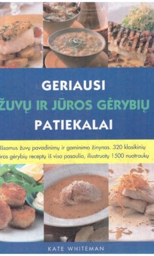 Geriausi žuvų ir jūros gėrybių patiekalai - Kate Whiteman