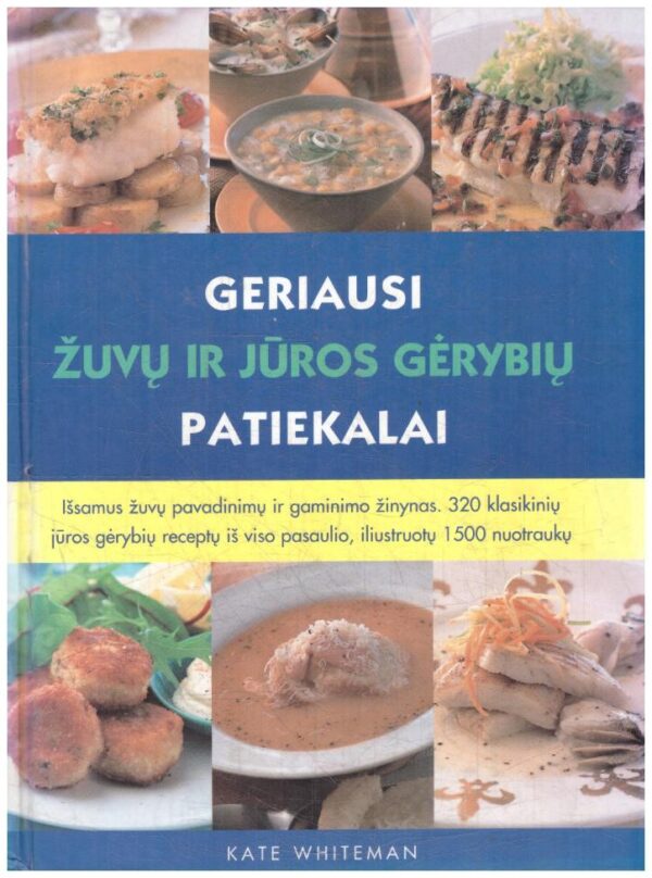 Geriausi žuvų ir jūros gėrybių patiekalai - Kate Whiteman