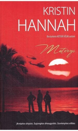 Moterys - Kristin Hannah