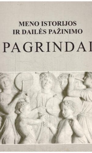 Meno istorijos ir dailės pažinimo pagrindai (7-10 klasėms) - Janina Celiešienė