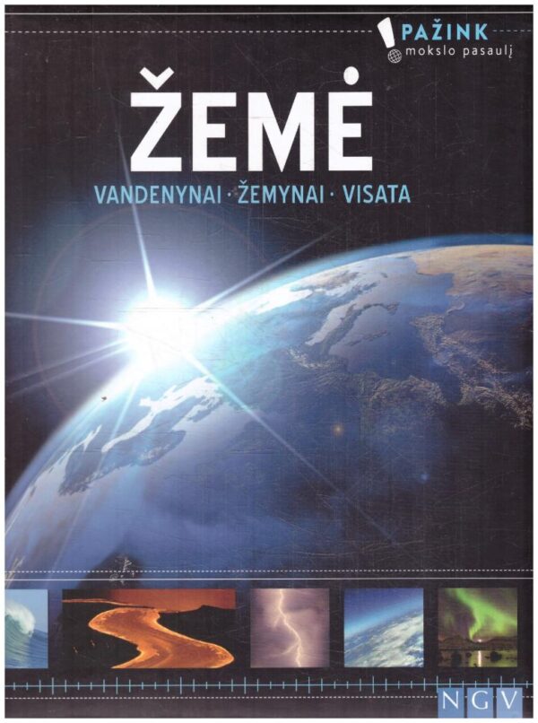 Žemė. Vandenynai. Žemynai. Visata