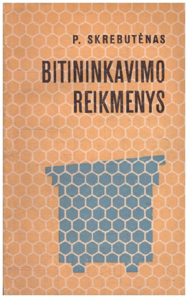 Bitininkavimo reikmenys - P. Skrebutėnas