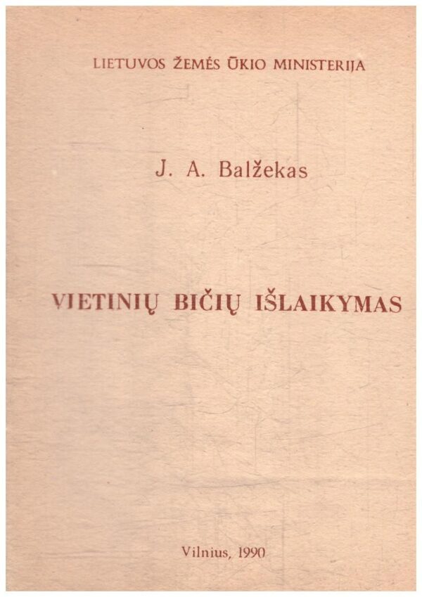 Vietinių bičių laikymas - J. A. Balžekas
