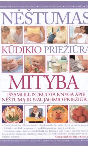 Nėštumas. Kūdikio priežiūra. Mityba - Alison Mackonochie