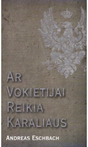 Ar Vokietijai reikia karaliaus - Andreas Eschbach