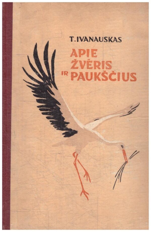 Apie žvėris ir paukščius - Tadas Ivanauskas