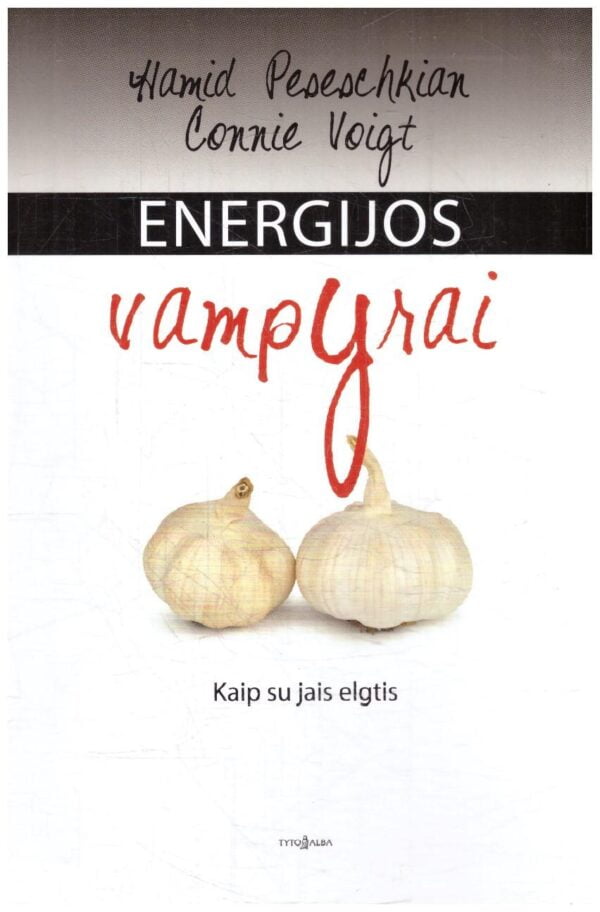 Energijos vampyrai - Hamid Peseschkian, Connie Voigt