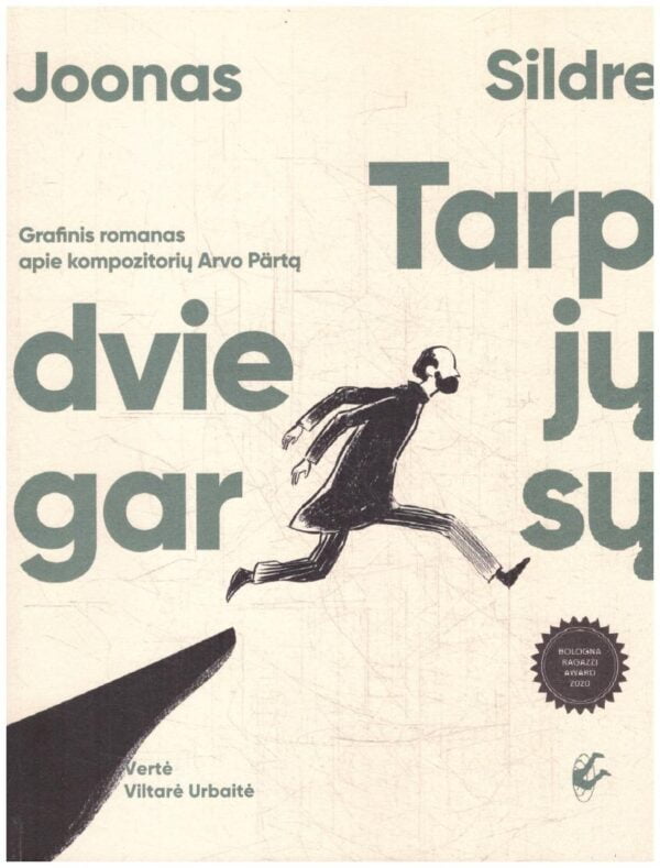 Tarp dviejų garsų: grafinis romanas apie kompozitorių Arvo Pertą - Joonas Sildre