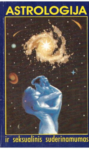Astrologija ir seksualinis suderinamumas: idealios meilės pradžiamokslis