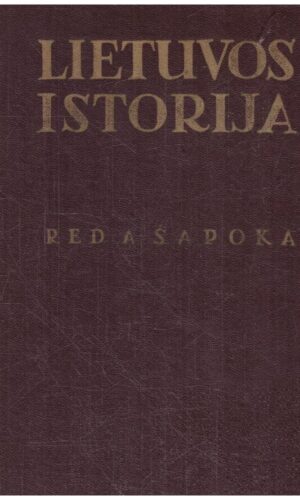 Lietuvos istorija - redagavo A. Šapoka (Komunalinio ūkio projektavimo instituto leidinys)