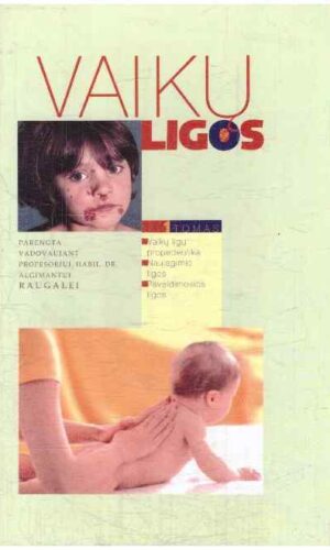 Vaikų ligos (1 tomas) - Algimantas Raugalė