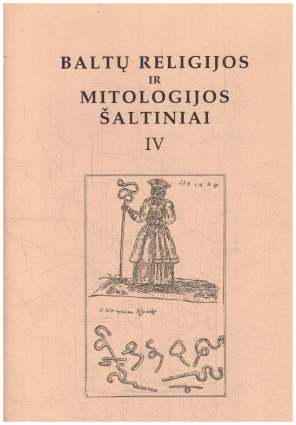 Baltų religijos ir mitologijos šaltiniai (4 tomas) - Norbertas Vėlius