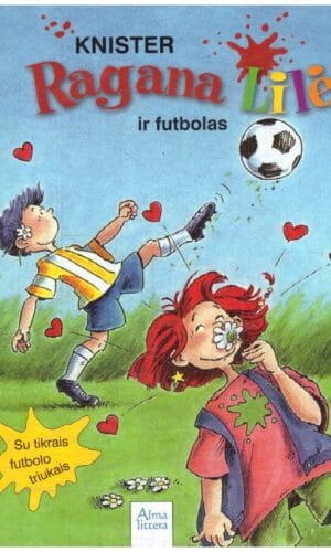 Ragana Lilė ir futbolas (17) - Knister