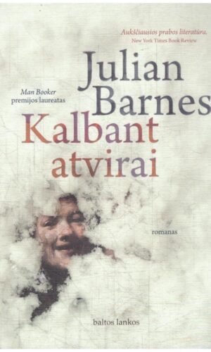 Kalbant atvirai - Julian Barnes