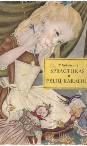 Spragtukas ir pelių karalius - E. Hofmanas (dalis iliustracijų nuspalvintos)