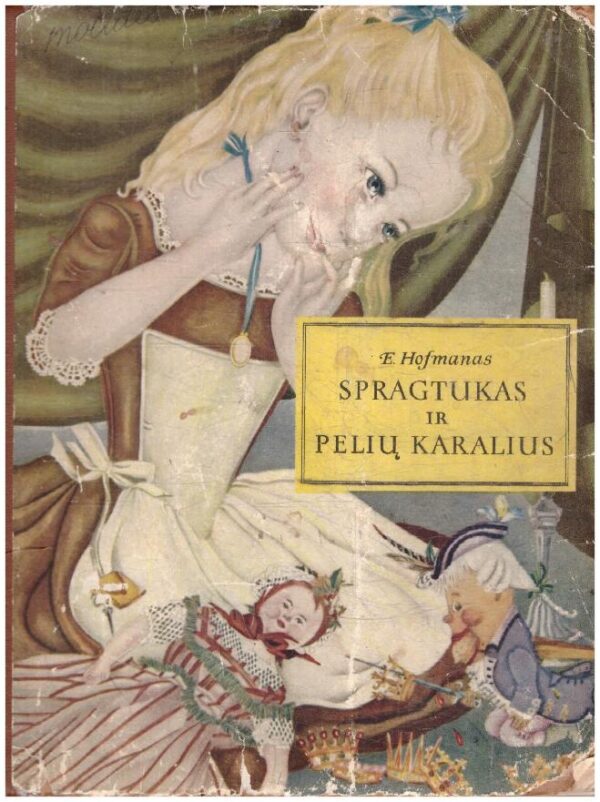 Spragtukas ir pelių karalius - E. Hofmanas (dalis iliustracijų nuspalvintos)