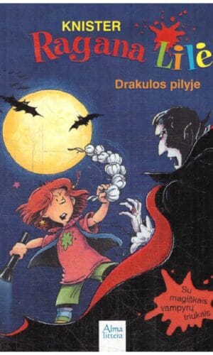 Ragana Lilė Drakulos pilyje (11) - Knister