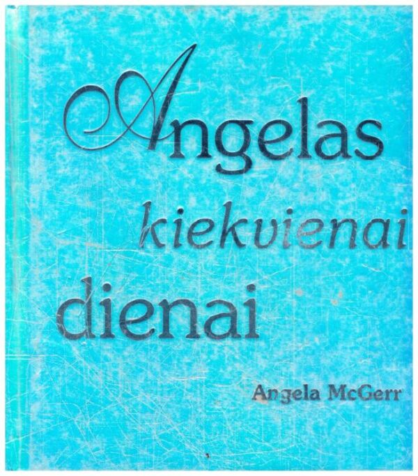Angelas kiekvienai dienai - Angela McGerr
