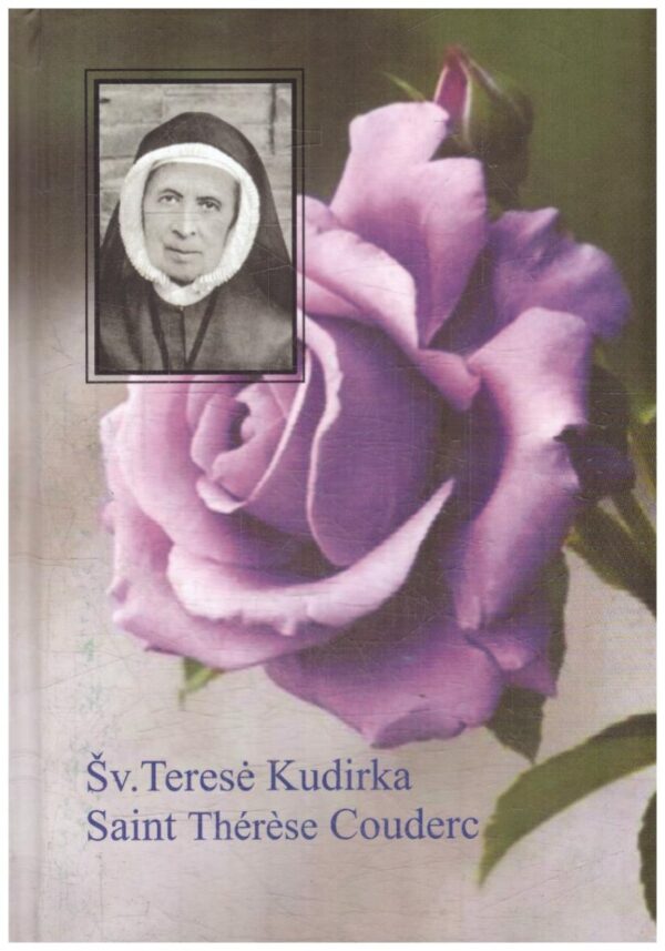 Šventoji Teresė Kudirka / Saint Therese Couderc - Sudarė Rimvydas S.K. Butautas-Kudirka