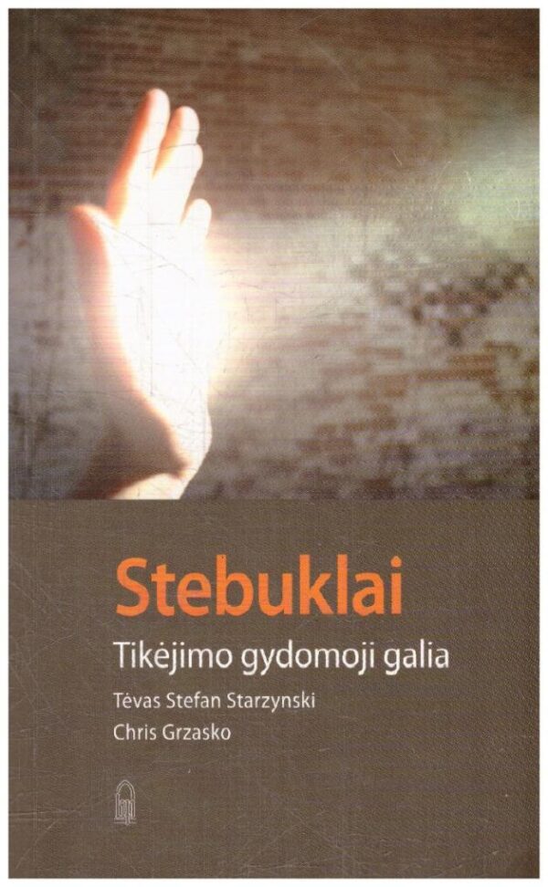 Stebuklai: tikėjimo gydomoji galia - Tėvas Stefan Starzynski, Chris Grzasko