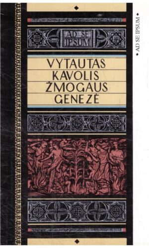 Žmogaus genezė: psichologinė Vinco Kudirkos studija - Vytautas Kavolis