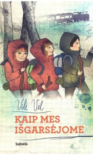 Kaip mes išgarsėjome - Vilė Vėl