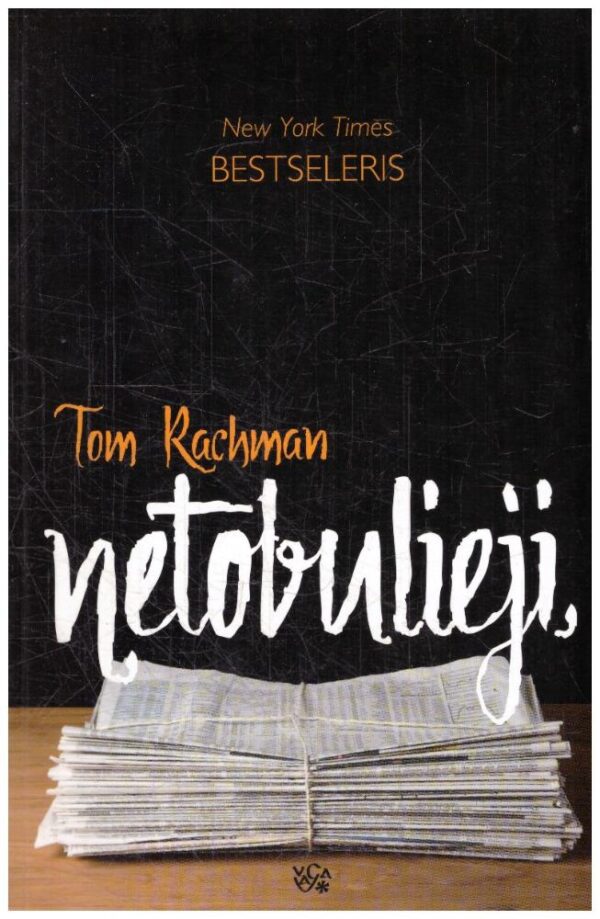 Netobulieji - Tom Rachman