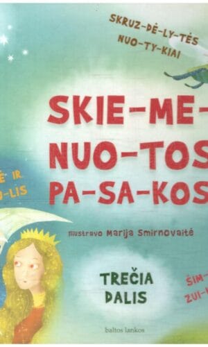Skiemenuotos pasakos (3 dalis): Skruzdėlytės nuotykiai. Saulė ir mėnulis. Šimtas zuikučių