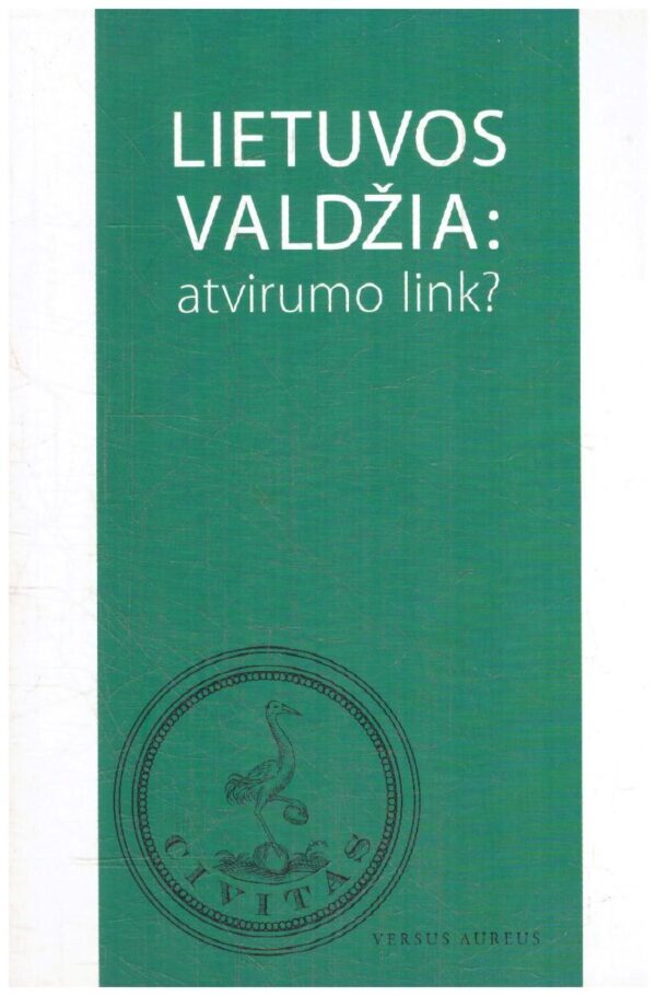 Lietuvos valdžia: atvirumo link? - Petras Ragauskas