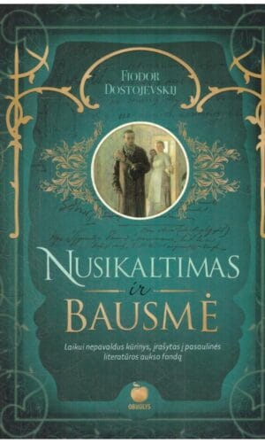 Nusikaltimas ir bausmė - Fiodoras Dostojevskis