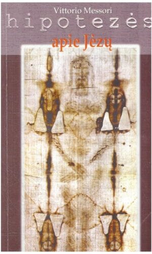 Hipotezės apie Jėzų - Vittorio Messori