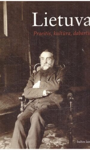 Lietuva: praeitis, kultūra, dabartis - Sudarytojas: Saulius Žukas