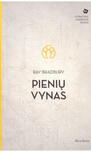 Pienių vynas - Ray Bradbury (Bredberis)