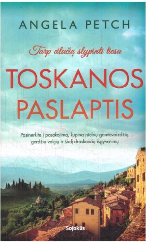 Toskanos paslaptis - Angela Petch