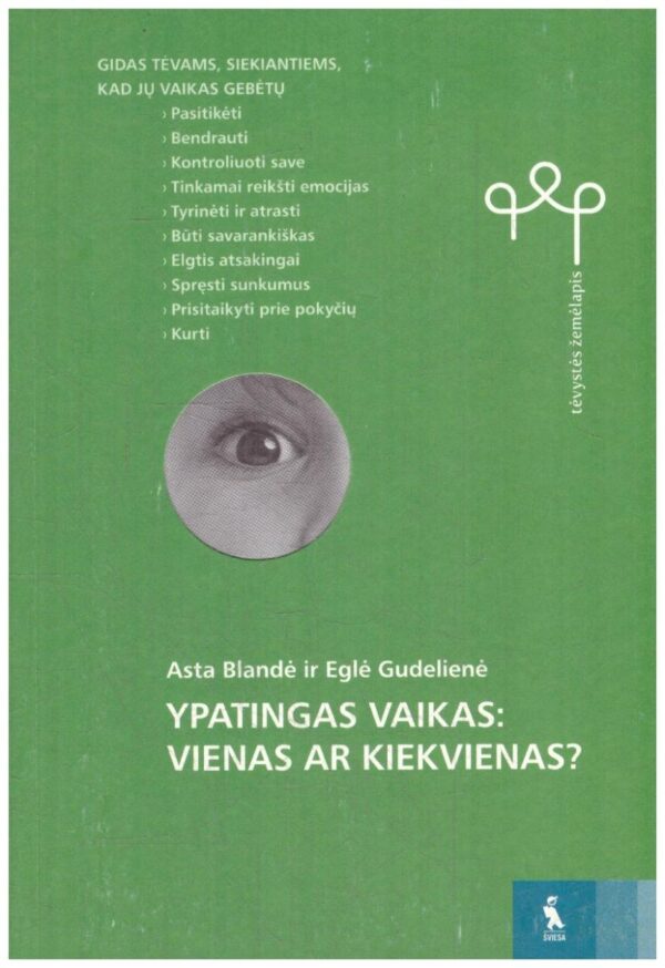 Ypatingas vaikas: vienas ar kiekvienas - Asta Blandė, Eglė Gudelienė