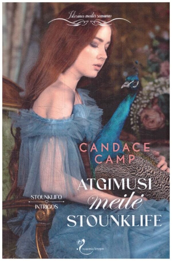 Atgimusi meilė Stounklife. Stounklifo intrigos (2) - Candace Camp