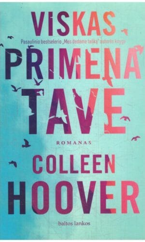 Viskas primena tave - Colleen Hoover
