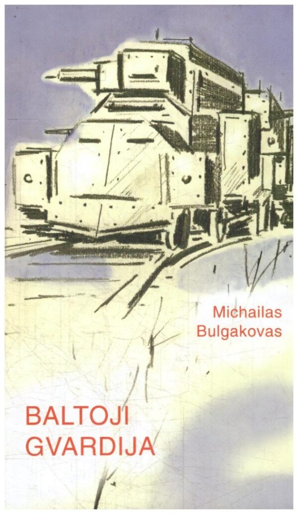 Baltoji gvardija - Michailas Bulgakovas