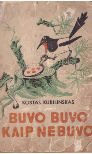 Buvo buvo kaip nebuvo - Kostas Kubilinskas