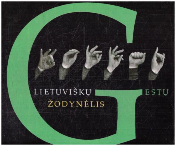 Lietuviškų gestų žodynėlis - Ona Šapalienė