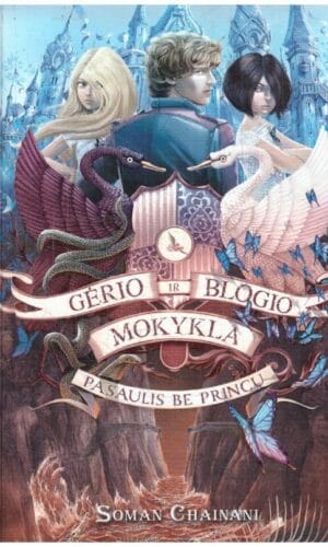 Pasaulis be princų. Gėrio ir blogio mokykla (2) - Soman Chainani