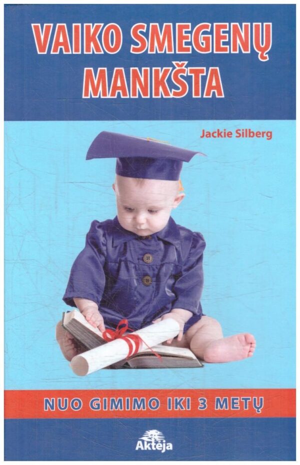 Vaiko smegenų mankšta nuo gimimo iki 3 metų - Jackie Silberg