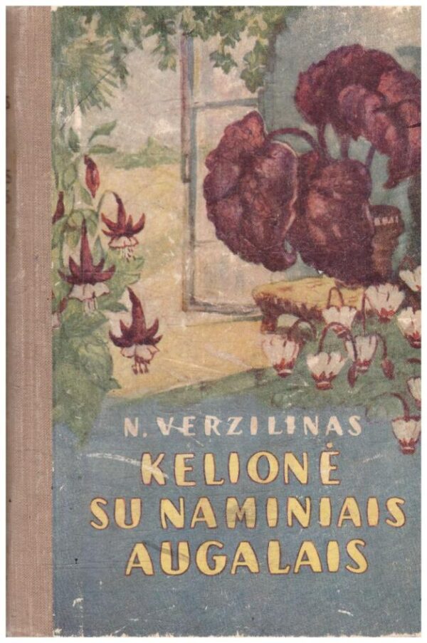 Kelionė su naminiais augalais - N. Verzilinas