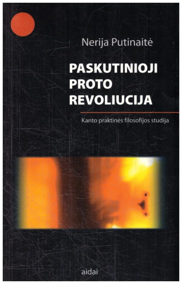Paskutinioji proto revoliucija - Nerija Putinaitė