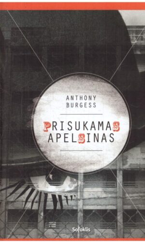 Prisukamas apelsinas - Anthony Burgess